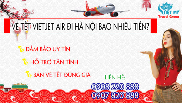 Vé Tết Vietjet Air đi Hà Nội bao nhiêu tiền?