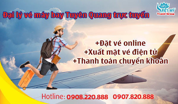Đại lý vé máy bay Tuyên Quang trực tuyến
