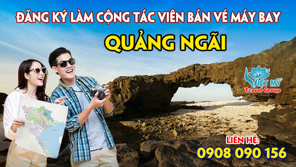 Thủ tục đăng ký làm cộng tác viên bán vé máy bay ở Quảng Ngãi
