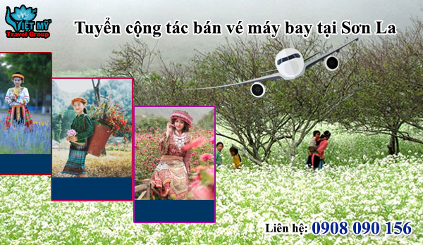 Tuyển cộng tác bán vé máy bay tại Sơn La