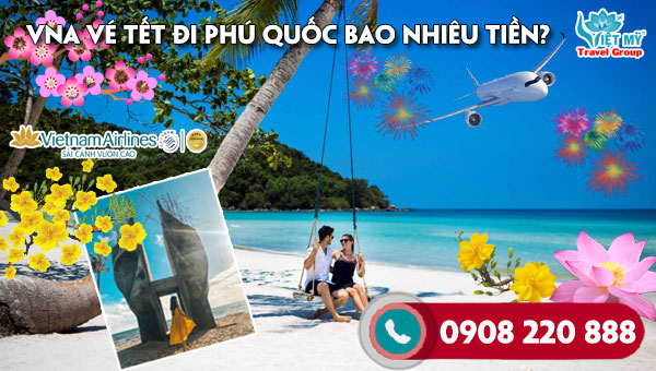 Vietnam Airlines vé tết đi Phú Quốc bao nhiêu tiền?