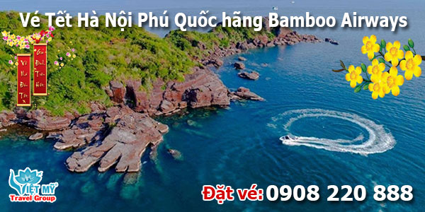Vé Tết Hà Nội Phú Quốc hãng Bamboo Airways bao nhiêu tiền?