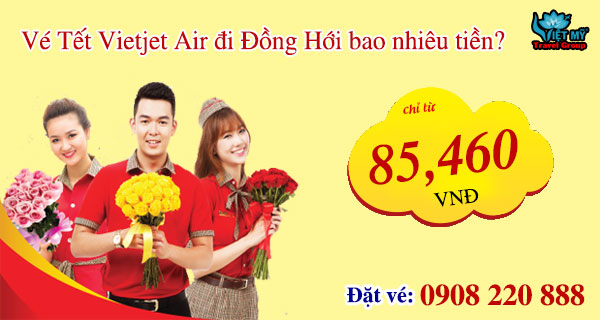 Vé Tết Vietjet Air đi Đồng Hới bao nhiêu tiền?