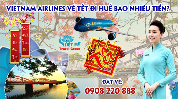 Vietnam Airlines vé tết đi Huế bao nhiêu tiền