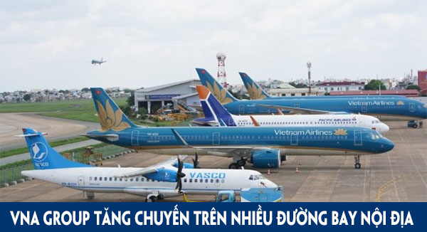 VNA Group tăng chuyến trên nhiều đường bay nội địa