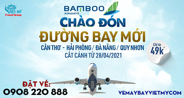 Bamboo chào đường bay mới từ Cần Thơ giá chỉ 46K