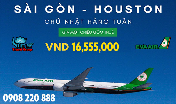 Eva Air bán vé bay tháng 6 từ Sài Gòn - Houston