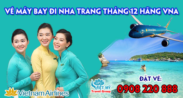 Vé máy bay đi Nha Trang tháng 12 hãng Vietnam Airlines