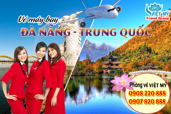 Vé máy bay đi Trung Quốc từ Đà Nẵng