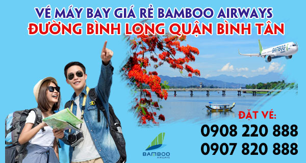 Vé máy bay giá rẻ Bamboo Airways đường Bình Long quận Bình Tân