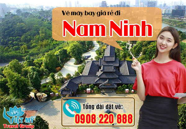 Vé máy bay giá rẻ đi Nam Ninh