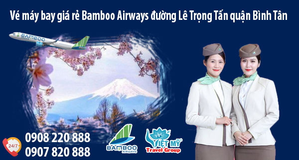 Vé máy bay giá rẻ Bamboo Airways đường Lê Trọng Tấn quận Bình Tân