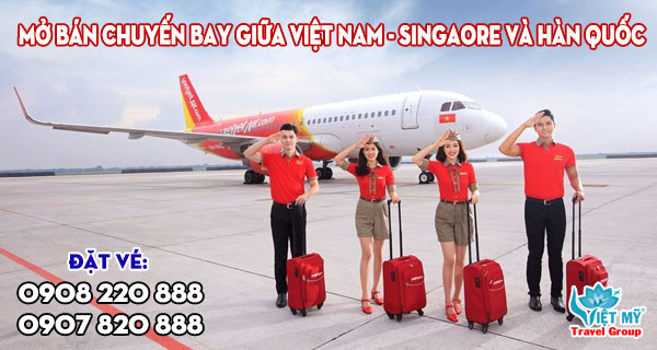 Mở bán chuyến bay giữa Việt Nam - Singaore và Hàn Quốc