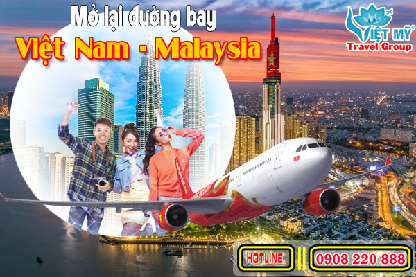 Mở lại đường bay Việt Nam Malaysia