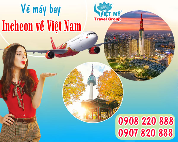 Vé máy bay Incheon về Việt Nam