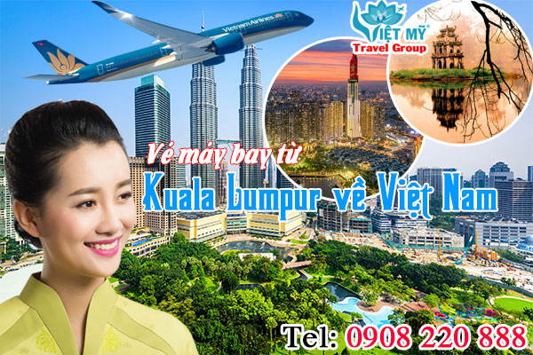 Vé máy bay từ Kuala Lumpur về Việt Nam
