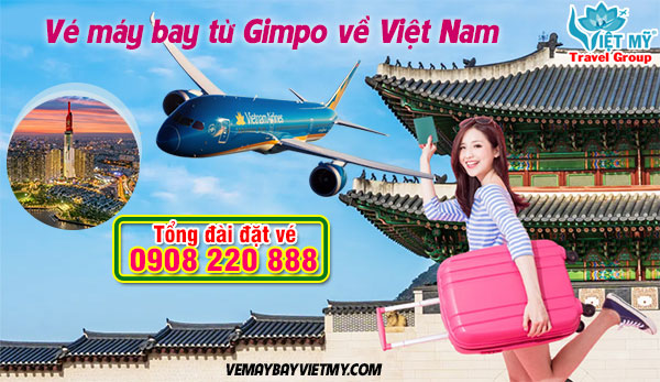 Vé máy bay từ Gimpo về Việt Nam
