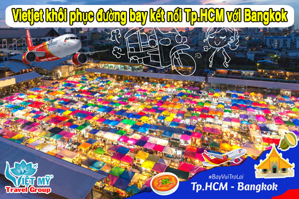 Vietjet khôi phục đường bay kết nối Tp.HCM với Bangkok