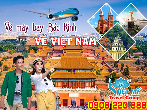 Vé máy bay Bắc Kinh về Việt Nam