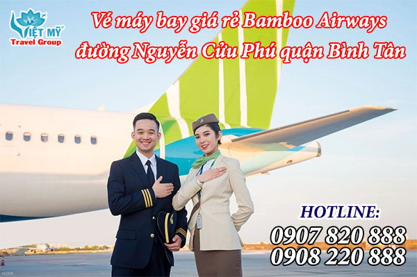 Vé máy bay giá rẻ Bamboo Airways đường Nguyễn Cửu Phú quận Bình Tân