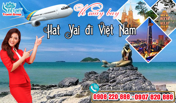 Vé máy bay Hat Yai đi Việt Nam