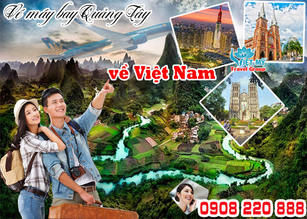 Vé máy bay Quảng Tây về Việt Nam
