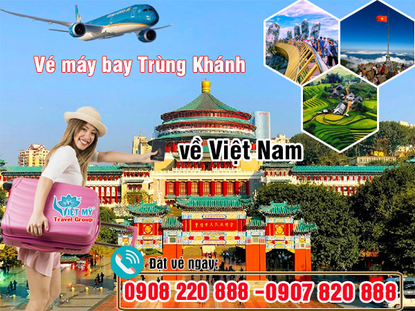 Vé máy bay Trùng Khánh về Việt Nam