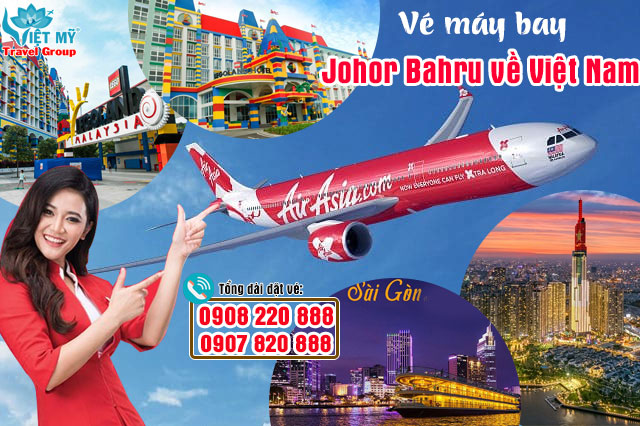 Vé máy bay từ Johor Bahru về Việt Nam