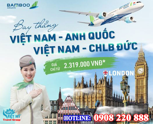 Bamboo ưu đãi vé máy bay giữa Việt Nam - Đức, Anh