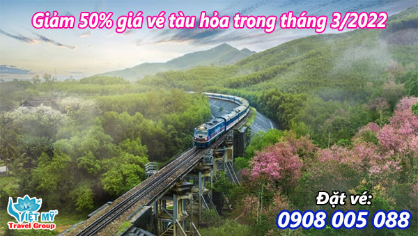 Giảm 50% giá vé tàu hỏa trong tháng 3/2022