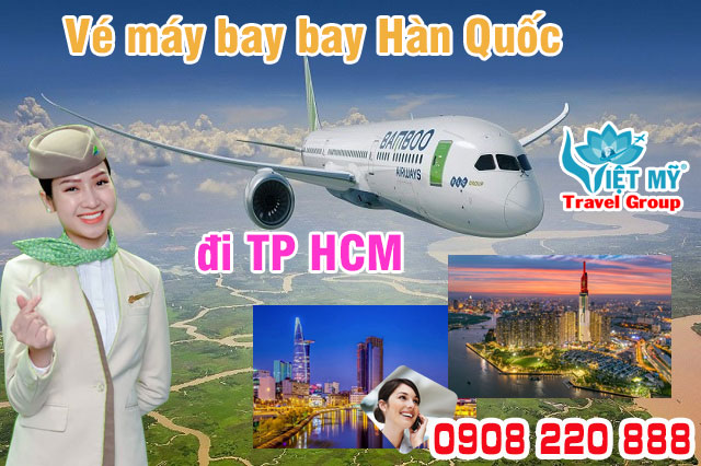 Vé máy bay Hàn Quốc đi TP HCM