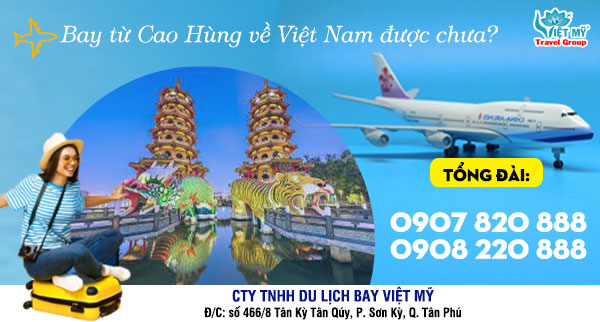 Bay từ Cao Hùng về Việt Nam được chưa?
