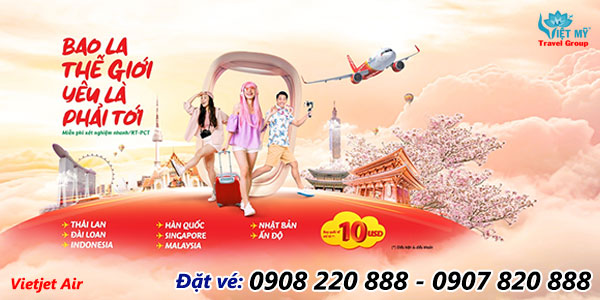 Lịch bay và giá vé máy bay quốc tế của Vietjet Air
