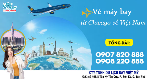 Vé máy bay từ Chicago về Việt Nam