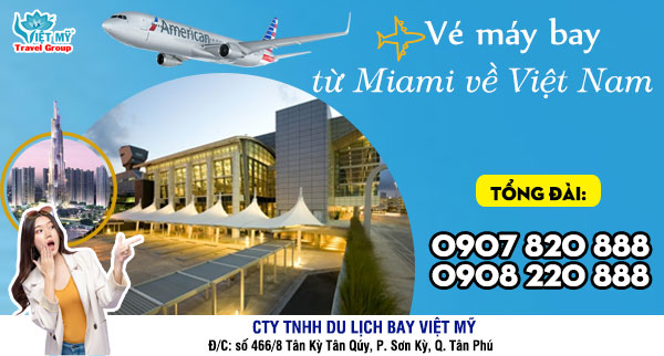 Vé máy bay từ Miami về Việt Nam