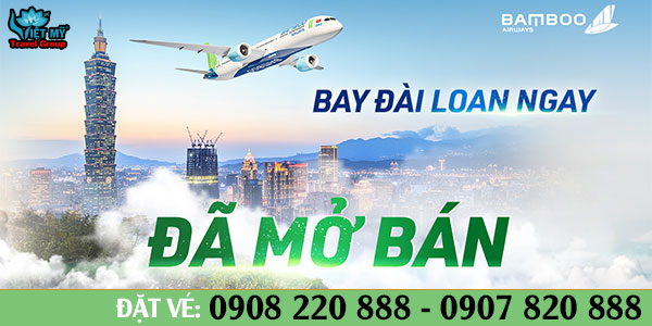 Bamboo Airways có bay từ Việt Nam đi Đài Loan không?