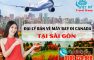 Đại lý bán vé máy bay đi Canada tại Sài Gòn