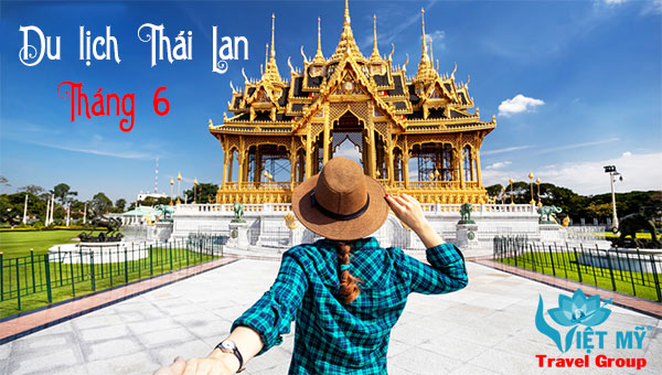 Du lịch Thái Lan tháng 6