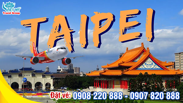 Mua vé Taipei về Việt Nam cần điều kiện gì?
