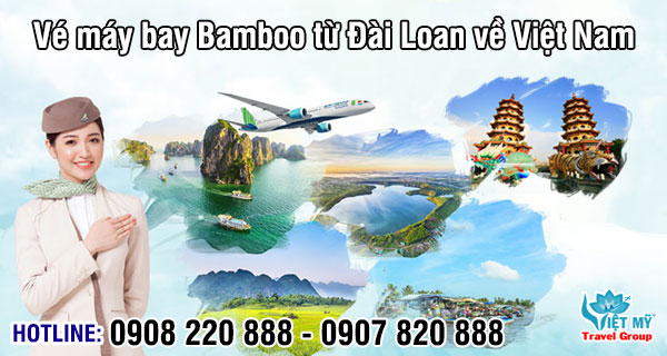 Vé máy bay Bamboo từ Đài Loan về Việt Nam