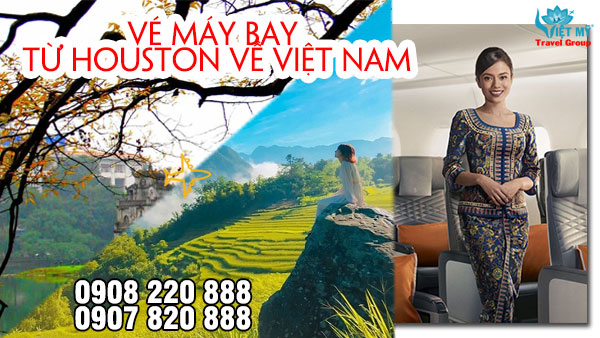 Vé máy bay từ Houston về Việt Nam