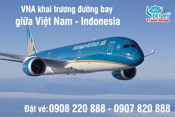 VNA mở bán vé đường bay giữa Việt Nam - Indonesia
