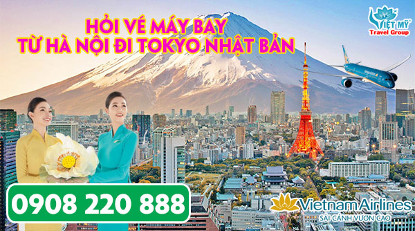 Hỏi vé máy bay từ Hà Nội đi Tokyo Nhật Bản hãng Vietnam Airlines gọi 0908220888