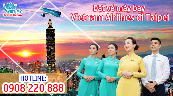 Hotline 0908220888 đặt vé máy bay Vietnam Airlines đi Taipei