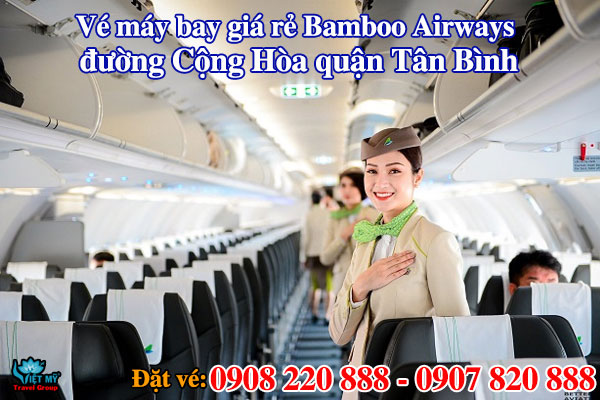 Đặt vé máy bay Bamboo Airways đường Cộng Hòa quận Tân Bình
