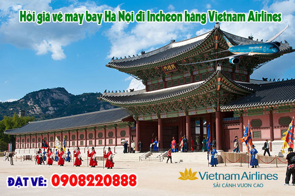 Hỏi giá vé máy bay Hà Nội đi Incheon hãng Vietnam Airlines
