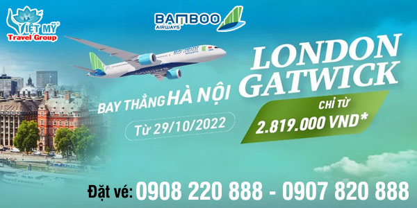 Bamboo Airways mở bán vé bay thẳng Hà Nội – Gatwick
