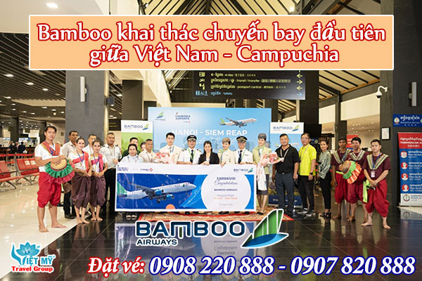 Bamboo khai thác chuyến bay đầu tiên giữa Việt Nam - Campuchia