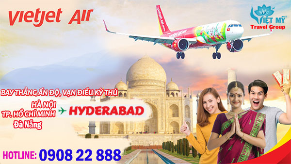 Giá vé hãng Vietjet Air bay đi Hyderabad (HYD) Ấn Độ
