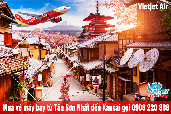 Mua vé máy bay từ Tân Sơn Nhất đến Kansai hãng Vietjet gọi 0908 220 888